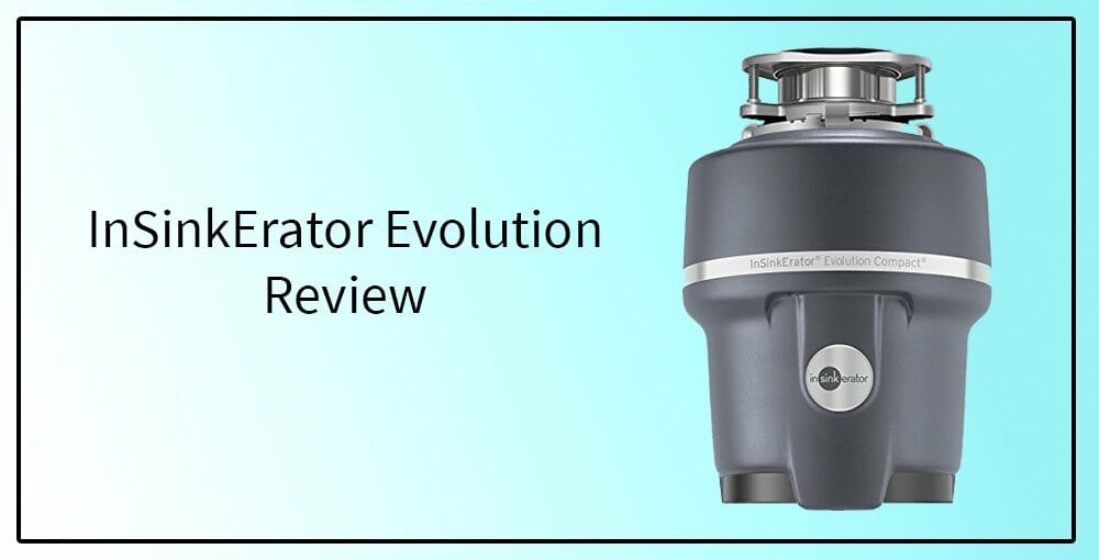 InSinkErator Evolution Garbage Disposal Review (2021 Ratings)